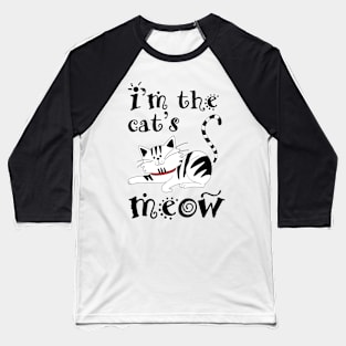 I'm the Cat's Meow Baseball T-Shirt